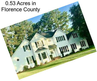 0.53 Acres in Florence County