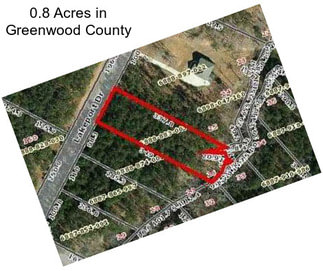 0.8 Acres in Greenwood County