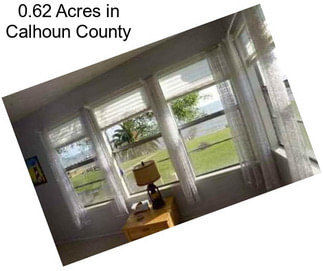 0.62 Acres in Calhoun County