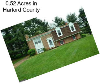 0.52 Acres in Harford County