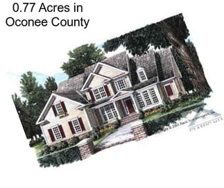 0.77 Acres in Oconee County