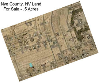 Nye County, NV Land For Sale - .5 Acres