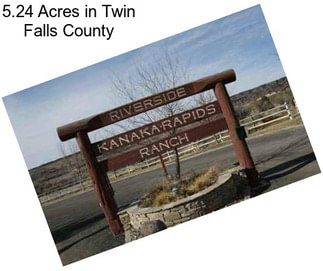 5.24 Acres in Twin Falls County
