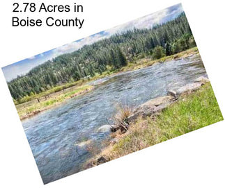 2.78 Acres in Boise County