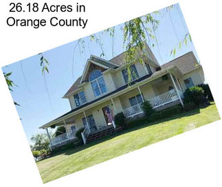 26.18 Acres in Orange County
