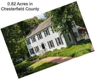 0.82 Acres in Chesterfield County