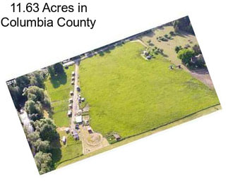 11.63 Acres in Columbia County