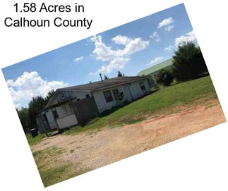 1.58 Acres in Calhoun County