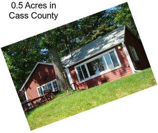 0.5 Acres in Cass County