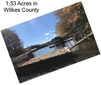1.53 Acres in Wilkes County