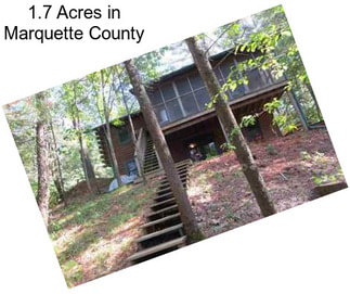 1.7 Acres in Marquette County