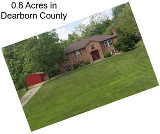 0.8 Acres in Dearborn County
