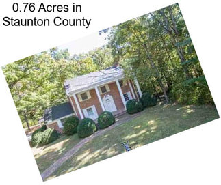 0.76 Acres in Staunton County