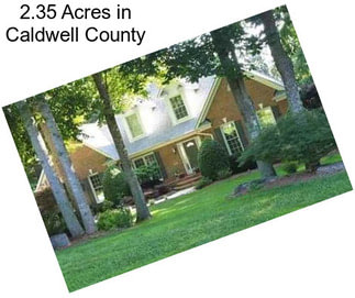 2.35 Acres in Caldwell County