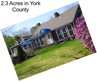 2.3 Acres in York County