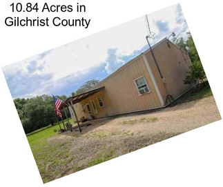 10.84 Acres in Gilchrist County