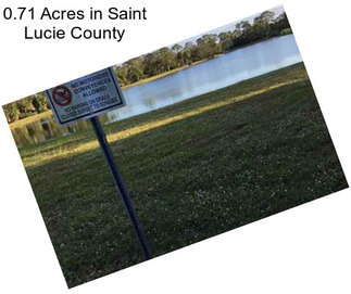 0.71 Acres in Saint Lucie County