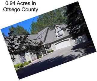 0.94 Acres in Otsego County