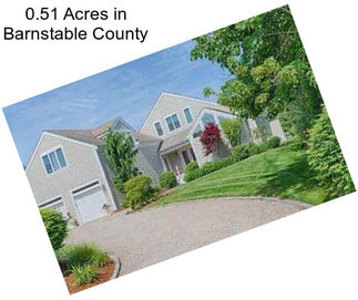 0.51 Acres in Barnstable County