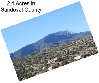 2.4 Acres in Sandoval County