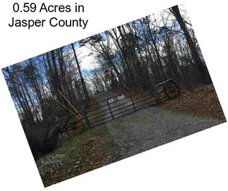 0.59 Acres in Jasper County
