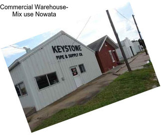 Commercial Warehouse- Mix use Nowata