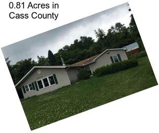 0.81 Acres in Cass County