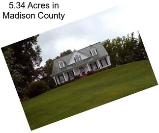 5.34 Acres in Madison County