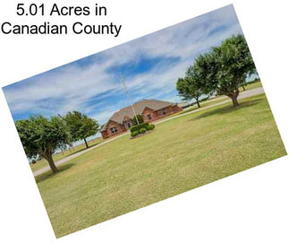 5.01 Acres in Canadian County