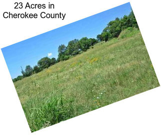 23 Acres in Cherokee County