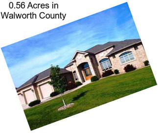 0.56 Acres in Walworth County
