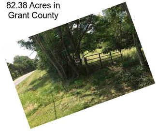 82.38 Acres in Grant County