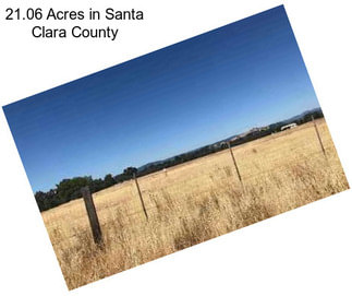 21.06 Acres in Santa Clara County