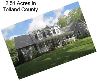 2.51 Acres in Tolland County