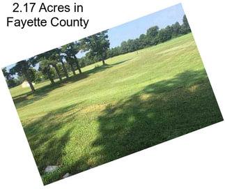 2.17 Acres in Fayette County
