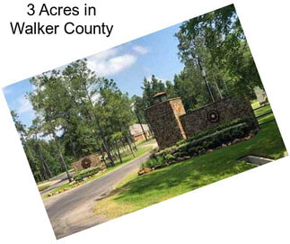 3 Acres in Walker County