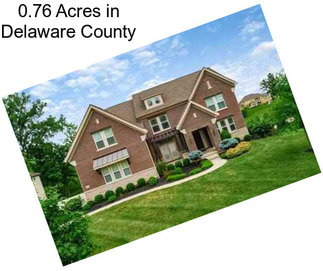 0.76 Acres in Delaware County