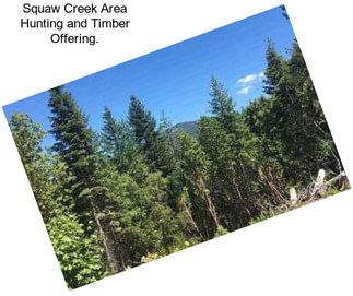 Squaw Creek Area Hunting and Timber Offering.