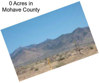 0 Acres in Mohave County