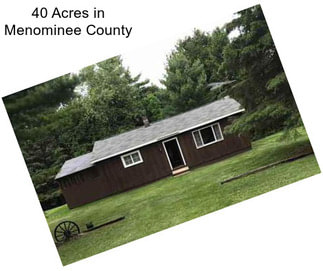 40 Acres in Menominee County