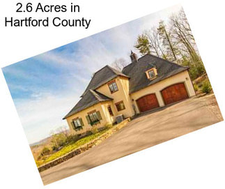2.6 Acres in Hartford County