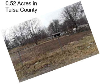 0.52 Acres in Tulsa County