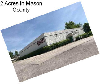 2 Acres in Mason County