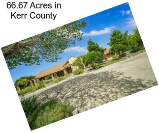 66.67 Acres in Kerr County