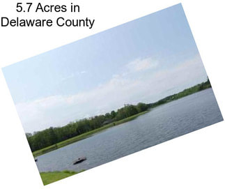 5.7 Acres in Delaware County