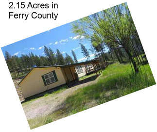 2.15 Acres in Ferry County