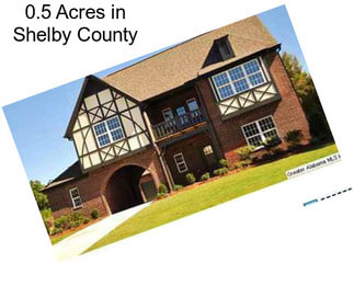 0.5 Acres in Shelby County