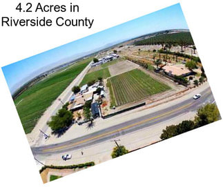 4.2 Acres in Riverside County