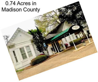 0.74 Acres in Madison County