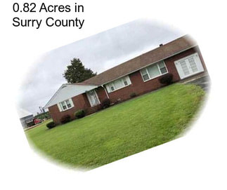 0.82 Acres in Surry County
